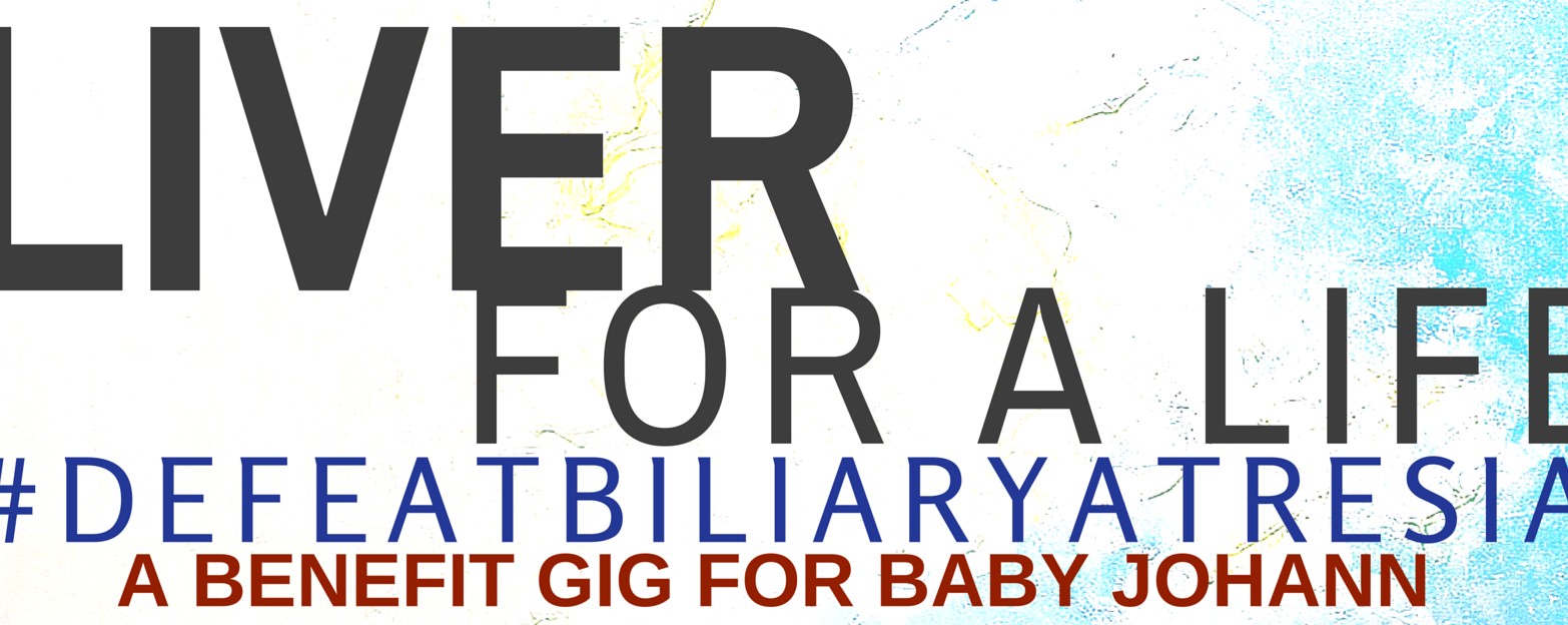LIVER FOR A LIFE: A Benefit Gig for Baby Johann
